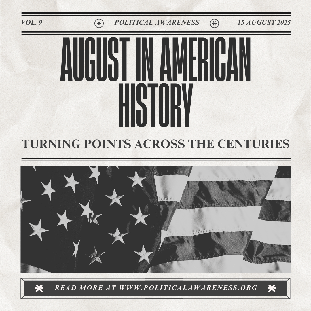 August in American History: Turning Points Across the Centuries