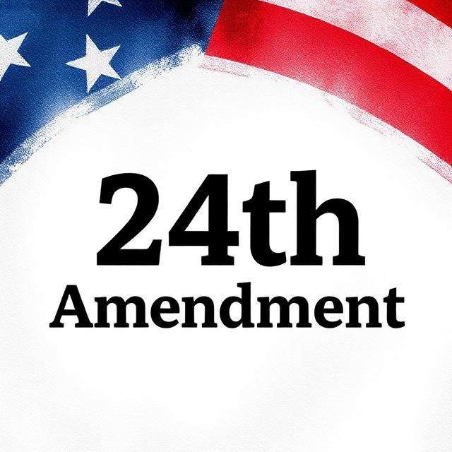 The Tax Everyone Wanted to Kill: The 24th Amendment