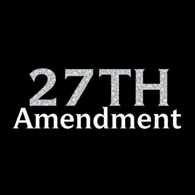 The 27th Amendment